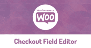 WooCommerce Checkout Field Editor